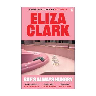 Eliza 书籍 进口英语原版 英文版 Clark短篇故事集 她总是很饿 Hungry Always She 英文原版