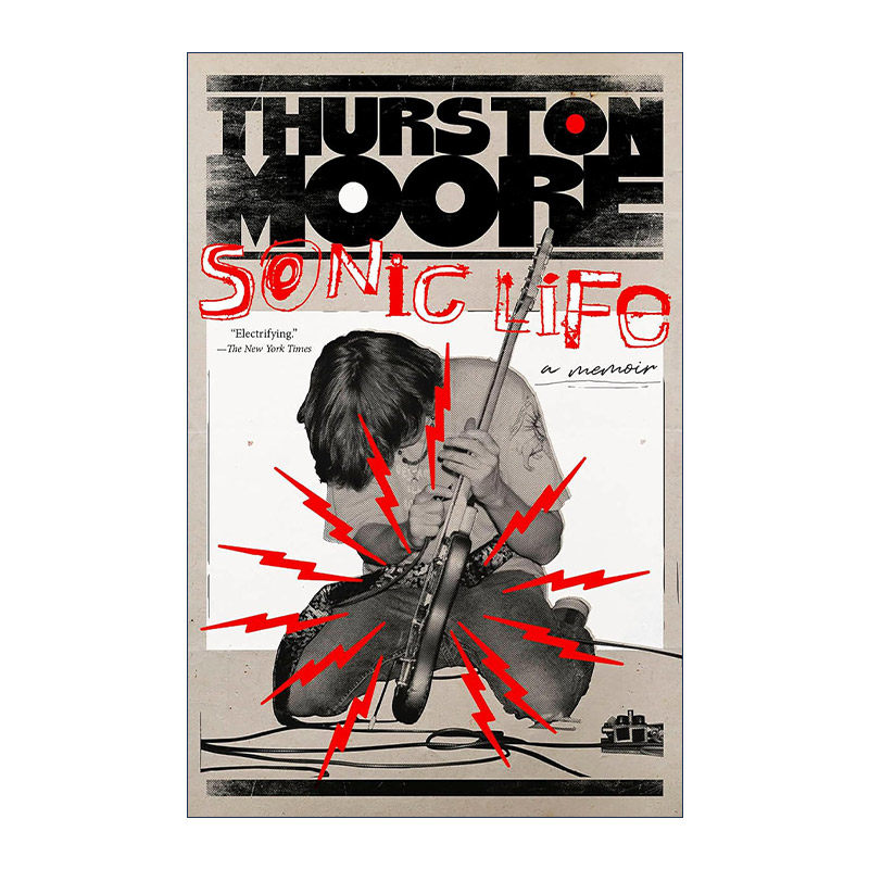 英文原版 Sonic Life 瑟斯顿·摩尔自传 音速青年摇滚乐团成员Thurston Moore 英文版 进口英语原版书籍