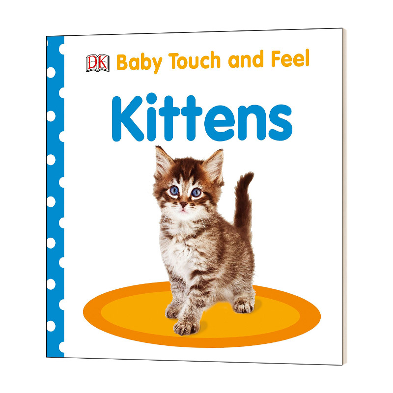 英文原版绘本 Baby Touch and Feel Kittens 婴儿触摸和感觉 小猫 英文版 进口英语原版书籍儿童图书