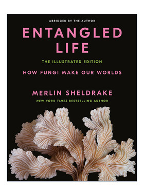 英文原版 Entangled Life 真菌微宇宙 纠缠的生命 真菌如何创造我们的世界 插图版 Merlin Sheldrake 精装 英文版 进口英语原版书