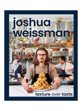 英文原版 Joshua Weissman Cookbook Texture Over Taste 油管大厨乔叔约书亚韦斯曼烹饪食谱书 质感重于口感 精装 进口英语书籍
