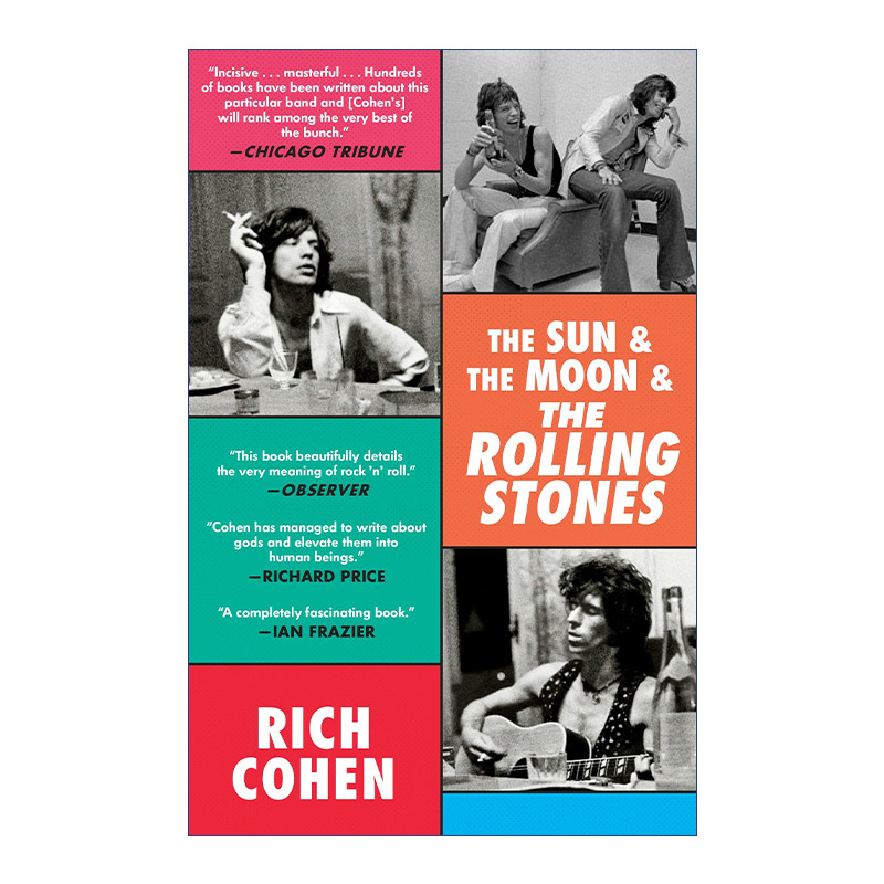 英文原版 The Sun and The Moon and The Rolling Stones 太阳 月亮与滚石 摇滚音乐传记 回忆录 Rich Cohen 英文版 进口书籍