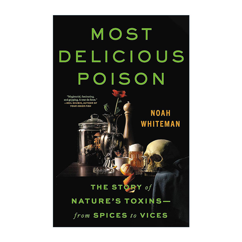 英文原版 Most Delicious Poison 美味的毒药 大自然毒素的故事 精装 加州大学教授Noah Whiteman 英文版 进口英语原版书籍