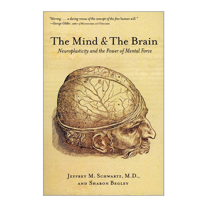 英文原版 The Mind and the Brain 重塑大脑 神经可塑性和精神的力量 加州大学医学院研究型精神病专家Jeffrey M. Schwartz 英文版