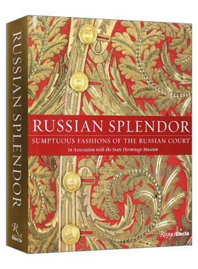 精装 Russian Splendor: Sumptuous Fashions of the Russian Court俄罗斯辉煌：俄罗斯宫廷的奢华时尚英文原版图书籍进口正版