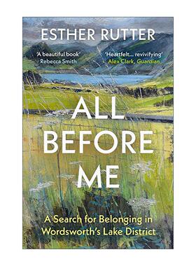 英文原版 All Before Me 一切在我面前 在华兹华斯的湖区追寻归属感 Esther Rutter 英文版 进口英语原版书籍