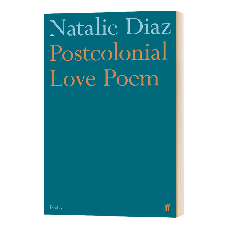 Postcolonial Love Poem 英文原版 后殖民爱情诗选 美国图书奖得主 英文版进口原版英语书籍 Natalie Diaz