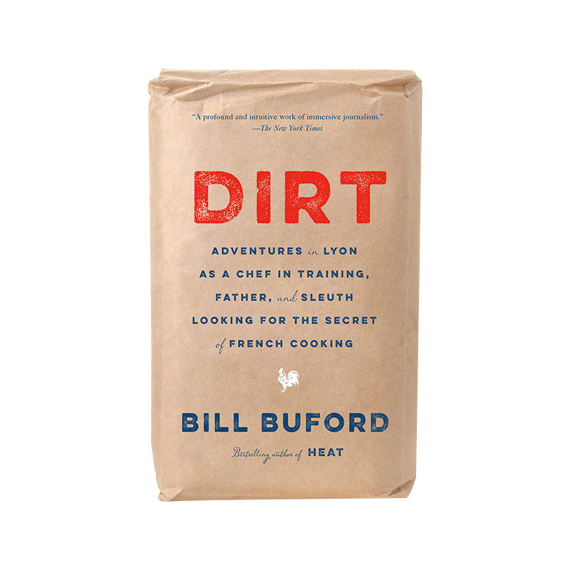 英文原版 Dirt 尘土 大厨在里昂学厨艺 为人父 探寻法式料理之谜 Bill Buford 纽约时报推荐书单 英文版 进口英语原版书籍