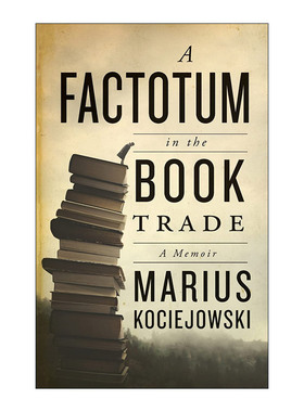 英文原版 A Factotum in the Book Trade 图书行业的杂工 古玩图书贸易生活传记 Marius Kociejowski 英文版 进口英语原版书籍