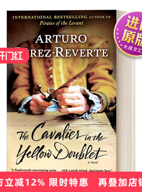 英文原版 The Cavalier in the Yellow Doublet Captain Alatriste 04 佣兵传奇系列4 Arturo Perez-Reverte 进口英语原版书籍