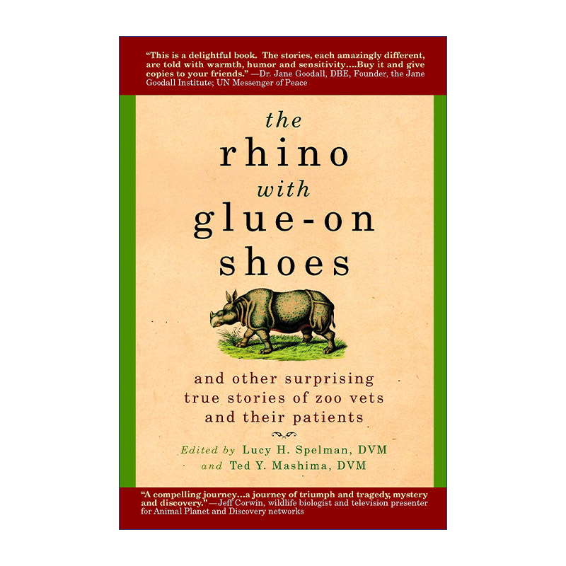 英文原版 The Rhino with Glue-On Shoes 犀牛脚上的鞋子 兽医经历编年史 Lucy H. Spelman 英文版 进口英语原版书籍