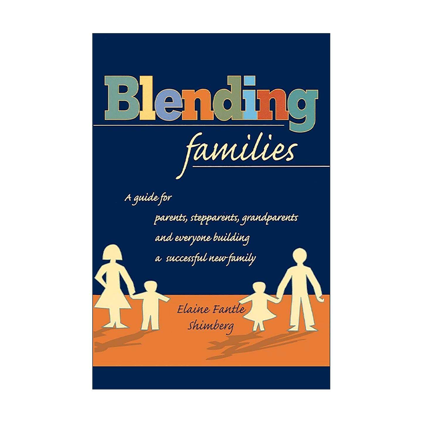 英文原版 Blending Families 组合家庭 父母 继父母 祖父母和每个人建立一个成功新家庭的指南 英文版 进口英语原版书籍