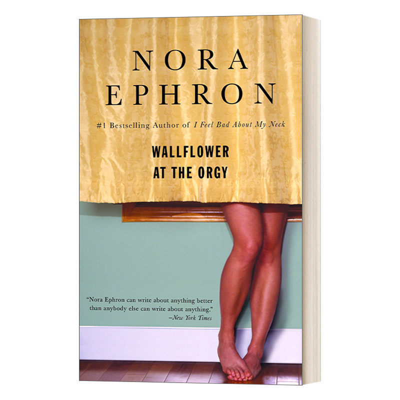 英文原版 Wallflower at the Orgy 狂欢派对上的旁观者 奥斯卡原创剧本奖获得者Nora Ephron 英文版 进口英语原版书籍