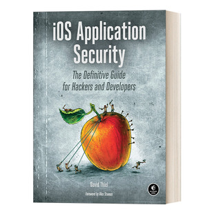 英文原版 iOS Application Security iOS应用安全权威指南 黑客和开发者的终极指南 计算机 David Thiel 英文版 进口英语原版书籍