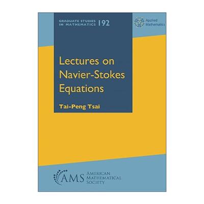 英文原版 Lectures on Navier-Stokes Equations 关于纳维-斯托克斯方程的讲义 精装 Tai-Peng Tsai 英文版 进口英语原版书籍