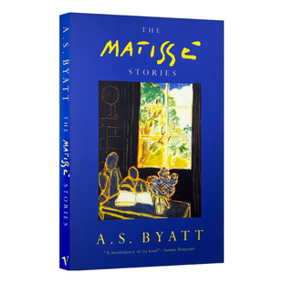 Matisse Stories 进口英语原版 小说 书籍 英文版 The A·S·拜厄特 英文原版 马蒂斯故事