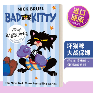 Babysitter 书籍儿童图书 Kitty 进口英语原版 英文版 坏猫咪大战保姆 The Bad 英文原版
