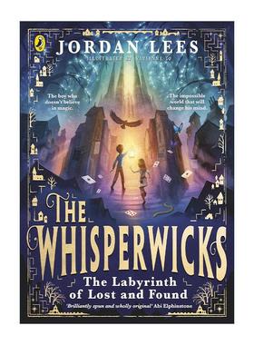 英文原版 The Whisperwicks The Labyrinth of Lost and Found 低语者 失落迷宫 青少年惊悚奇幻冒险小说 英文版 进口英语原版书籍
