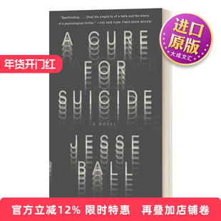 英文原版 A Cure for Suicide A Novel Vintage Contemporaries 自杀式疗愈 普林顿奖获得者Jesse Ball 英文版 进口英语原版书籍