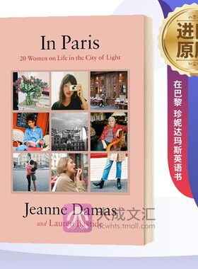 In Paris 20 Women on Life in the City of Light 英文原版 巴黎美人 我是我自己 在巴黎 珍妮达玛斯 Jeanne Damas 英文版英语书