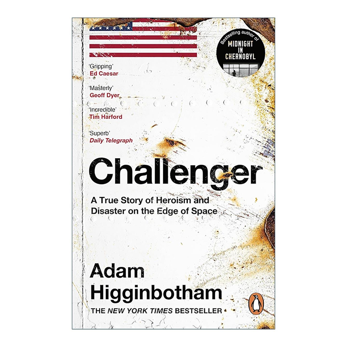英文原版 Challenger 挑战者号 太空边缘的英雄主义与灾难 Adam Higginbotham 英文版 进口英语原版书籍