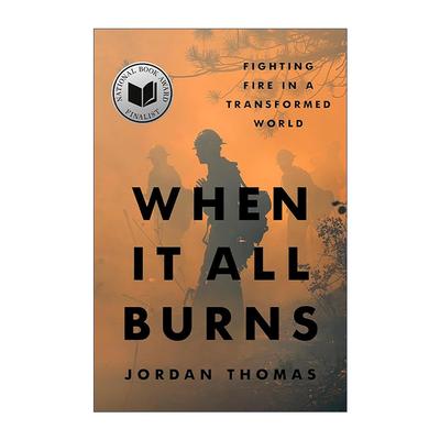 英文原版 When It All Burns 加州山火 消防之战 2025美国国家图书奖长名单 Jordan Thomas 精装 英文版 进口英语原版书籍