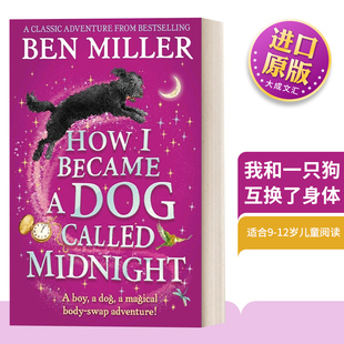 Midnight How Dog 英文原版 我和一只狗互换了身体 进口英语原版 Became 英文版 书籍 儿童探险小说 Called