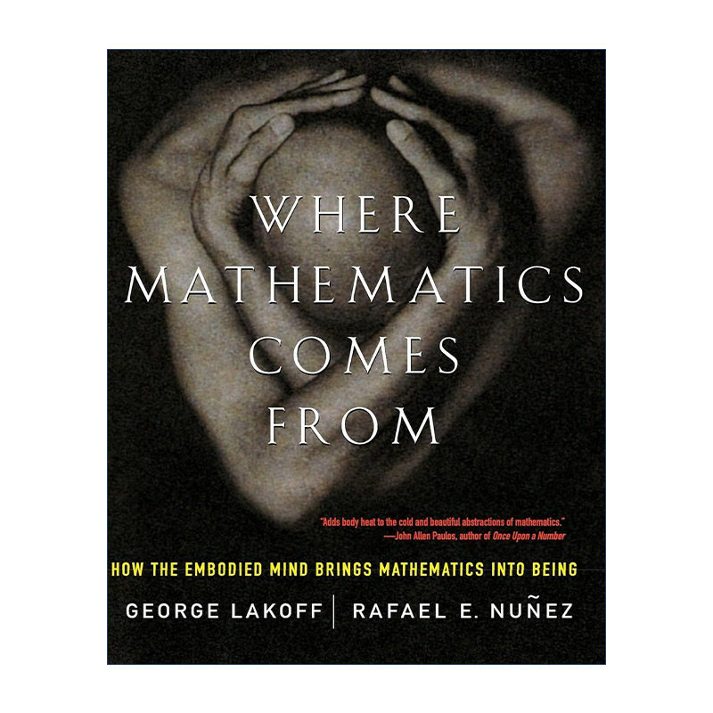 英文原版 Where Mathematics Come From 数学从何而来 体验性如何将数学引入存在 加州大学教授George Lakoff 进口英语原版书籍
