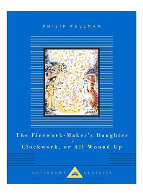英文原版 Clockwork or All Wound Up and The Firework-Maker's Daughter 发条钟 烟火商的女儿 菲利普普尔曼 Everyman精装收藏版