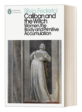 英文原版 Caliban and the Witch 卡利班和女巫 西尔维娅·费德里奇 企鹅现代经典 英文版 进口英语原版书籍