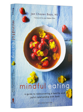 英文原版 Mindful Eating 正念饮食 重新发现健康快乐与食物关系指南 修订版 Jan Chozen Bays 英文版 进口英语原版书籍