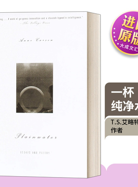 一杯纯净水 英文原版 Plainwater Essays and Poetry 安妮 卡森 T.S.艾略特诗歌奖作者 英文版 Anne Carson 进口英语原版书籍