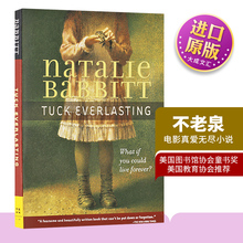 不老泉 英文原版小说 Tuck Everlasting 迪士尼电影真爱无尽 纽伯瑞奖作家 娜塔莉巴比特 Natalie Babbitt 青少年进口英语书籍