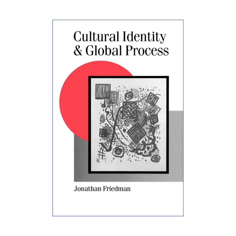 英文原版 Cultural Identity and Global Process文化认同与全球性过程乔纳森·弗里德曼英文版进口英语原版书籍