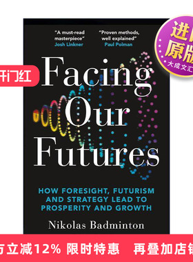 英文原版 Facing Our Futures 面对我们的未来 预见 未来设计和战略如何创造繁荣与增长 英文版 进口英语原版书籍
