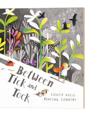 Between Tick and Tock 英文原版 在滴答声之间 英文版儿童英语启蒙绘本 穿过丛林作者 Louise Greig 进口原版书籍