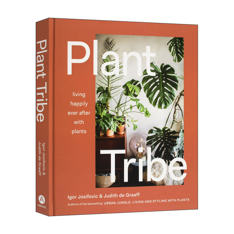 英文原版 Plant Tribe 植物部落 和植物一起幸福地生活 花草生活绿植居家布置书籍 精装 英文版 进口英语原版书籍