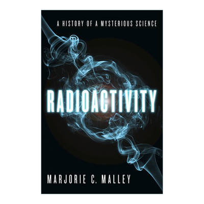 英文原版 Radioactivity 放射性秘史 从新发现到新科学 精装 英文版 进口英语原版书籍