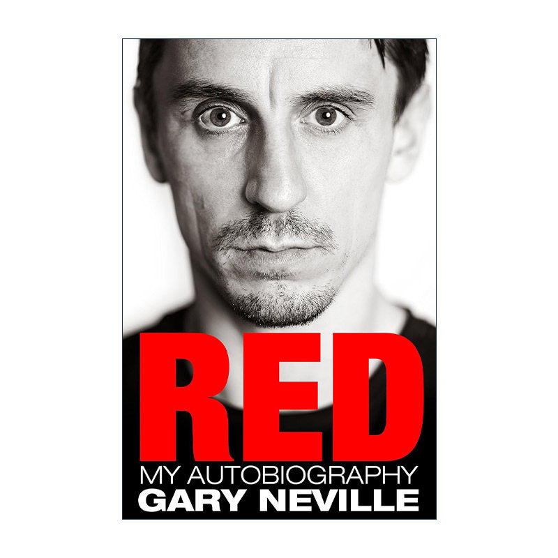 英文原版 Red: My Autobiography 足球评论员加里·内维尔自传 前英格兰球星 英文版 进口英语原版书籍