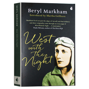 West with 正版 英文原版 外国文学小说全英文版 柏瑞尔马卡姆回忆录 Night Beryl Markham the 夜航西飞 非洲生活 原著进口英语书籍