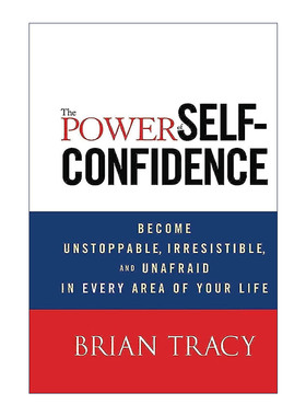 英文原版 The Power of Self-Confidence 自信的力量 博恩·崔西世界500强企业精英成功心理学课 精装 周新曜推荐进口英语原版书籍