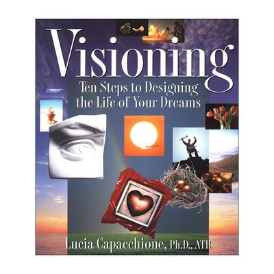 英文原版 Visioning 愿景 设计梦想生活的十个步骤 自我提升 艺术治疗师Lucia Capacchione 英文版 进口英语原版书籍