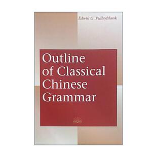 英文原版 Outline of Classical Chinese Grammar文言文语法参考书 英文版 进口英语原版书籍