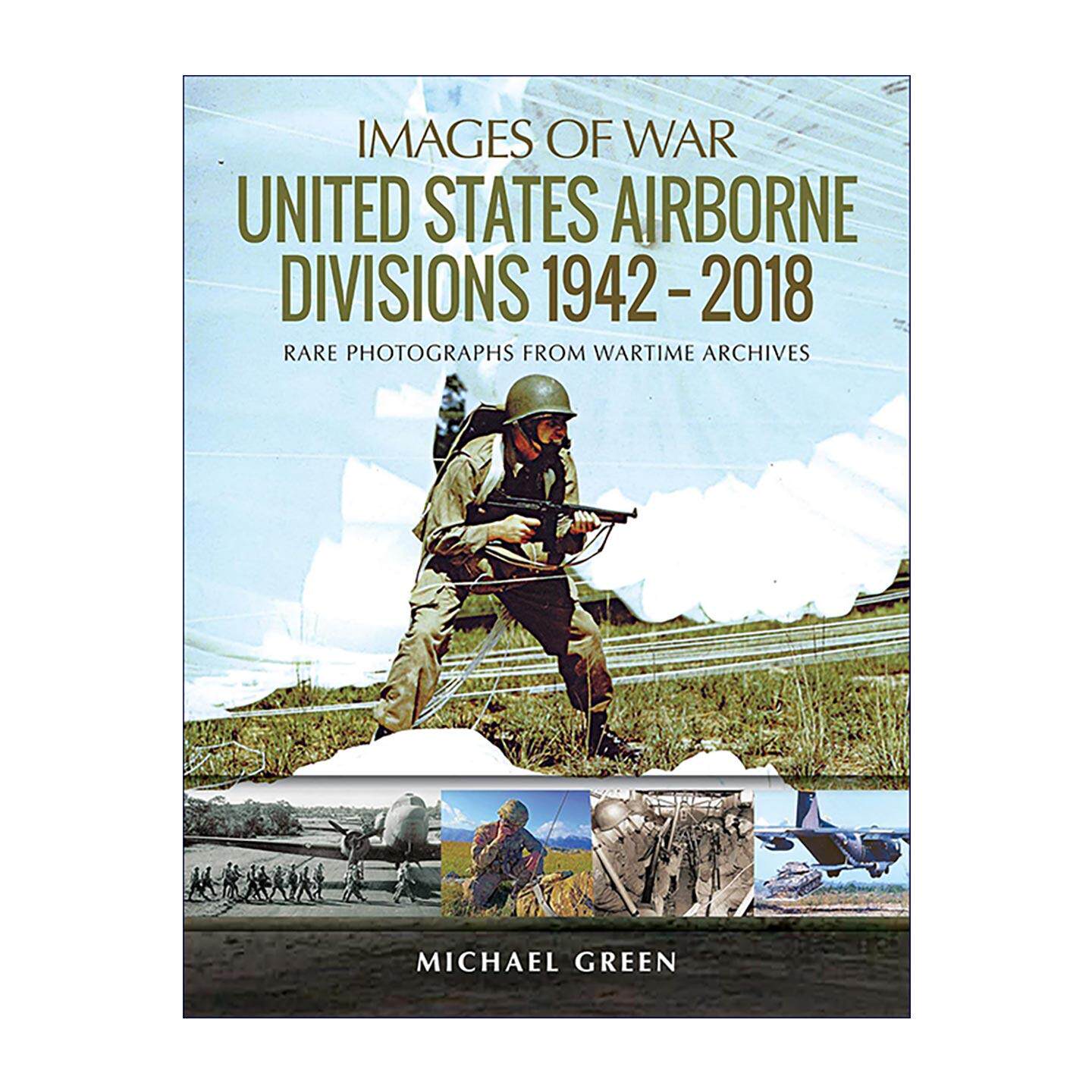 英文原版 United States Airborne Divisions 1942-2018 美国空降师 1942-2018 战时档案罕见照片 战争影像系列 英文版 进口书籍
