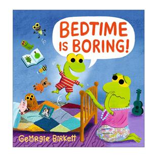 英文原版 Bedtime Is Boring 无聊的睡前时光 儿童故事绘本精装 Cheery Street系列 英文版 进口英语原版书籍