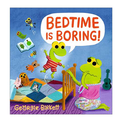 英文原版 Bedtime Is Boring 无聊的睡前时光 儿童故事绘本精装 Cheery Street系列 英文版 进口英语原版书籍