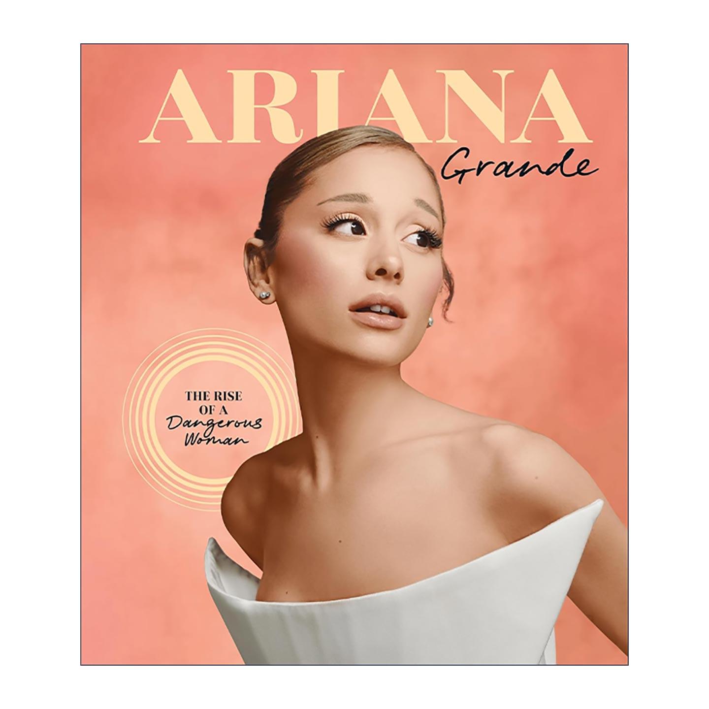 英文原版 Ariana Grande 爱莉安娜·格兰德 A妹传记 危险女人的崛起 时尚芭莎助理编辑Joel Calfee 精装 英文版 进口英语原版书籍