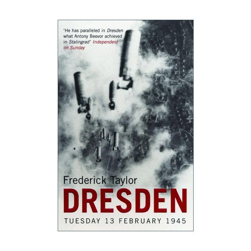英文原版 Dresden 德累斯顿 1945年2月13日的那个星期二 Frederick Taylor 英文版 进口英语原版书籍