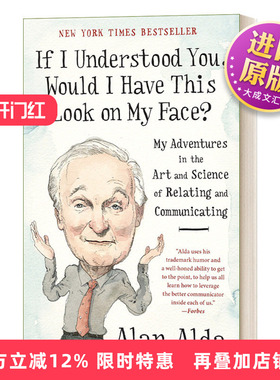 英文原版 If I Understood You Would I Have This Look on My Face 如果我真的懂你 会是这种表情吗 Alan Alda 英文版 进口英语书
