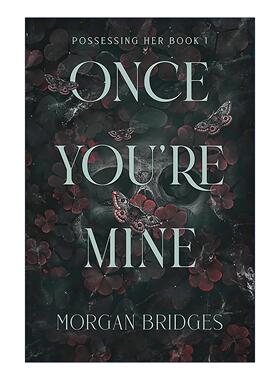 英文原版 Once You're Mine 一旦你属于我 Possessing Her系列1 暗黑浪漫爱情小说 英文版 进口英语原版书籍